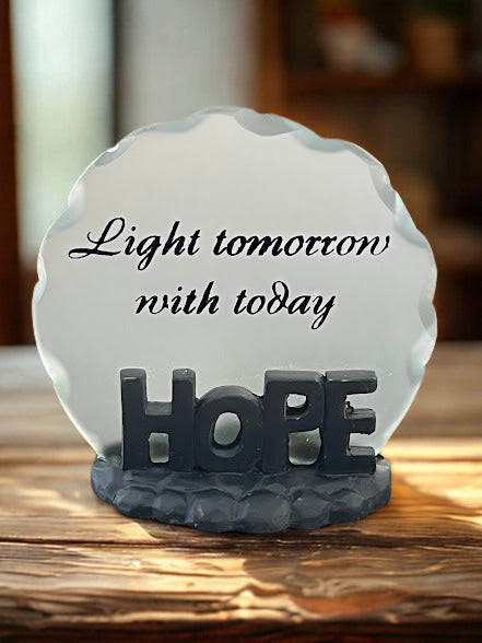 "Light Tomorrow with Today" HOPE Inspirational Glass Plaque | Motivational Desk Decor